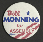 Bill Monning for Assembly Campaign Button by Bill Monning