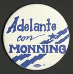 Adelante con Monning Campaign Button