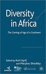 Diversity in Africa: The Coming of Age of a Continent by Kurt April and Marylou Shockley