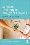 Language Brokering in Immigrant Families: Theories and Contexts