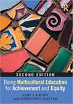 Doing Multicultural Education for Achievement and Equity by Carl A. Grant and Christine E. Sleeter