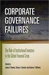 Corporate Governance Failures: The Role of Institutional Investors in the Global Financial Crisis by James P. Hawley, Shyam J. Kamath, and Andrew T. Williams
