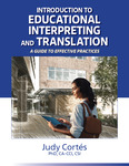 Introduction to Educational Interpreting and Translation by Judy Cortés