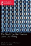 The Routledge Handbook of Latinx Life Writing by Maria Joaquina Villaseñor and Christine J. Fernández