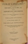 1883 - Public Land Laws Passed by Congress from March 4,1875, to April 1, 1882, with the Important Decisions of the Secretary of the Interior, and Commissioner of the General Land Office, the Land Opinions of the Attorney General, and the Circular Instructions Issued