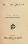 1874 - The Indian Question, Francis A. Walker