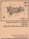 1982 - Grants of Land in California Made by Spanish or Mexican Authorities